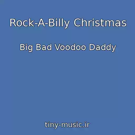 کاور آهنگ Rock-A-Billy Christmas از Big Bad Voodoo Daddy