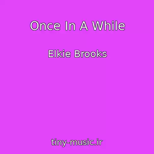 کاور آهنگ Once In A While از Elkie Brooks