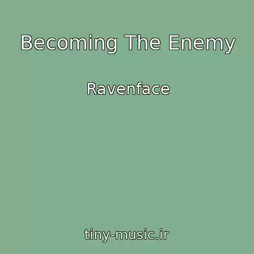 کاور آهنگ Becoming The Enemy از Ravenface