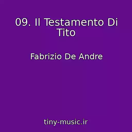 کاور آهنگ 09. Il Testamento Di Tito از Fabrizio De Andre