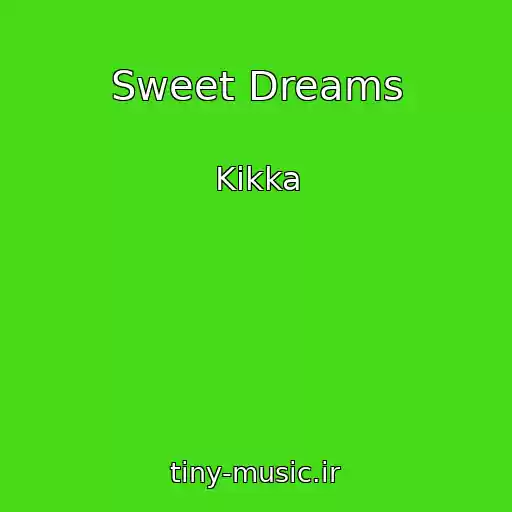 کاور آهنگ Sweet Dreams از Kikka