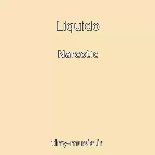 کاور آهنگ Liquido از Narcotic