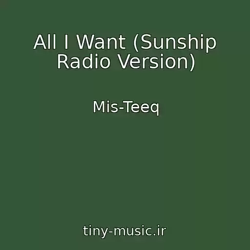 کاور آهنگ All I Want (Sunship Radio Version) از Mis-Teeq