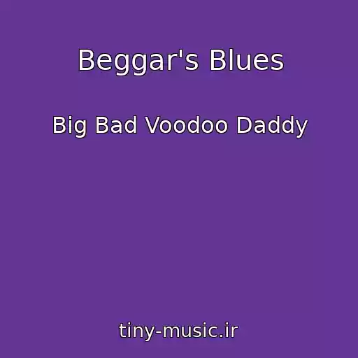 کاور آهنگ Beggar's Blues از Big Bad Voodoo Daddy