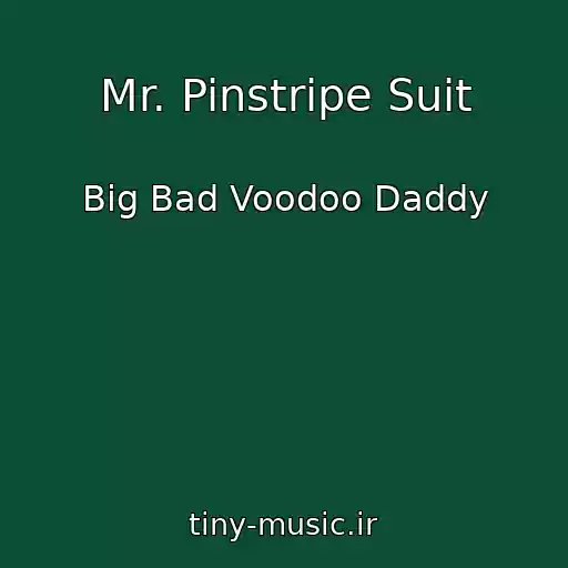 کاور آهنگ Mr. Pinstripe Suit از Big Bad Voodoo Daddy