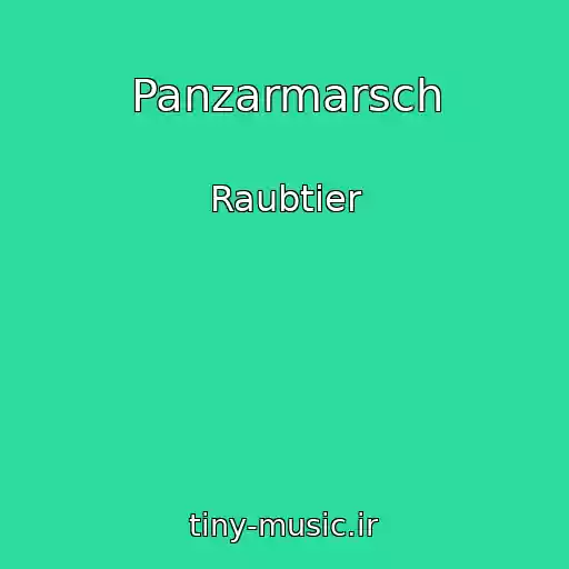 کاور آهنگ Panzarmarsch از Raubtier