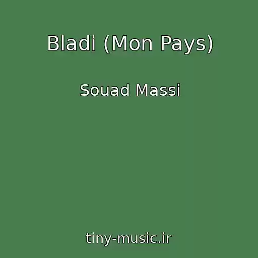کاور آهنگ Bladi (Mon Pays) از Souad Massi