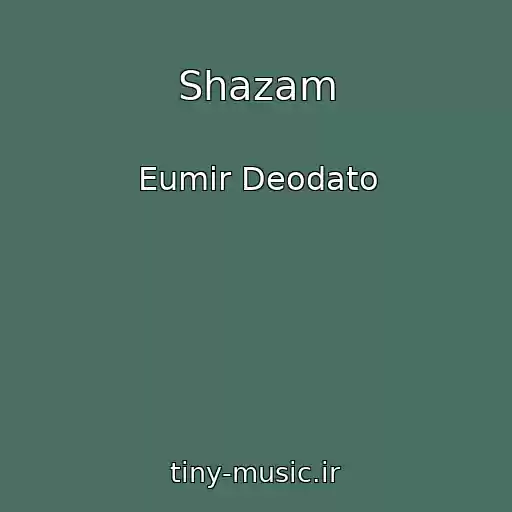 کاور آهنگ Shazam از Eumir Deodato