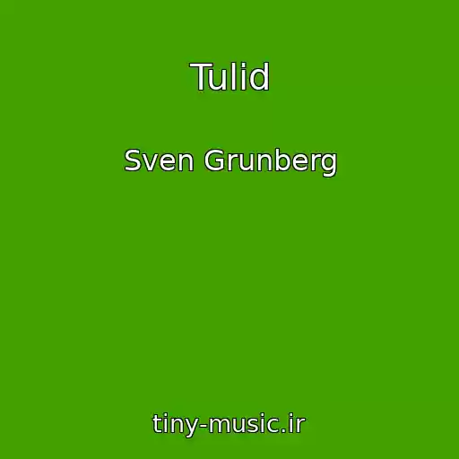 کاور آهنگ Tulid از Sven Grunberg