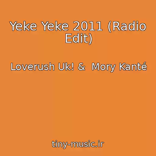 کاور آهنگ Yeke Yeke 2011 (Radio Edit) از Loverush Uk! &  Mory Kanté