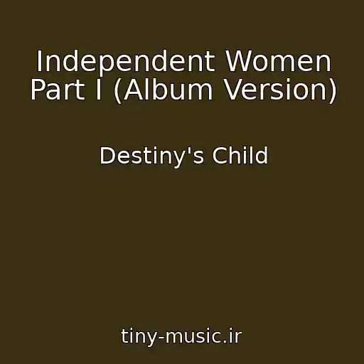 کاور آهنگ Independent Women Part I (Album Version) از Destiny's Child