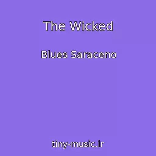 کاور آهنگ The Wicked از Blues Saraceno