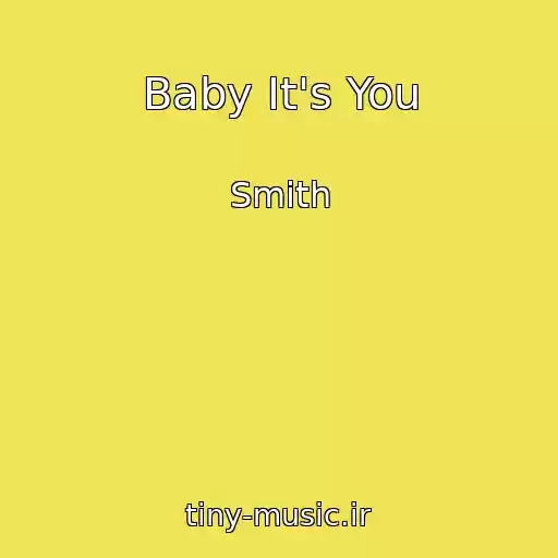کاور آهنگ Baby It's You از Smith