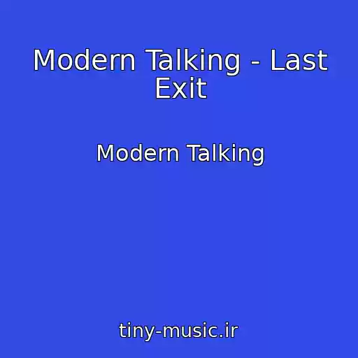 کاور آهنگ Modern Talking - Last Exit از Modern Talking