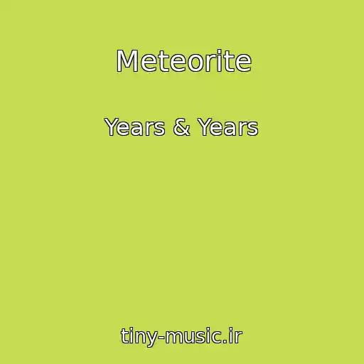 کاور آهنگ Meteorite از Years & Years