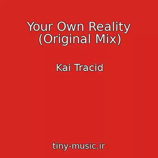 کاور آهنگ Your Own Reality (Original Mix) از Kai Tracid