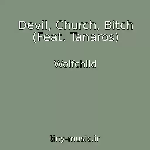 کاور آهنگ Devil, Church, Bitch (Feat. Tanaros) از Wolfchild
