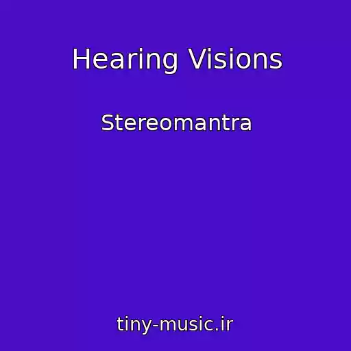کاور آهنگ Hearing Visions از Stereomantra