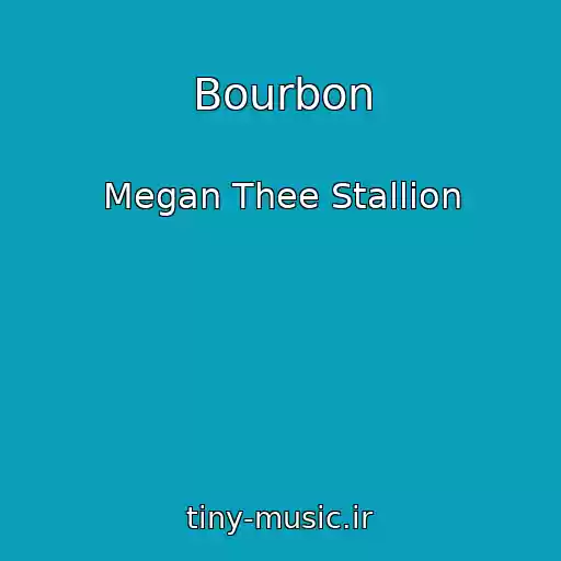 کاور آهنگ Bourbon از Megan Thee Stallion