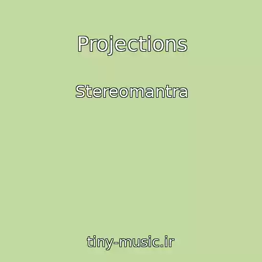 کاور آهنگ Projections از Stereomantra