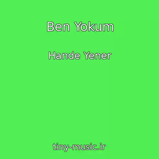 کاور آهنگ Ben Yokum از Hande Yener