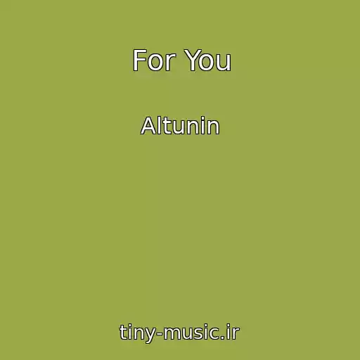 کاور آهنگ For You از Altunin