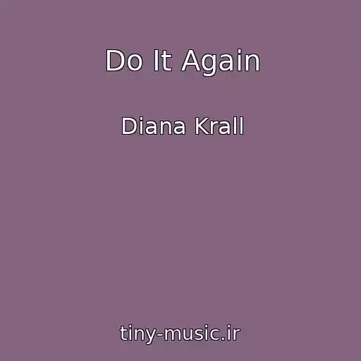 کاور آهنگ Do It Again از Diana Krall