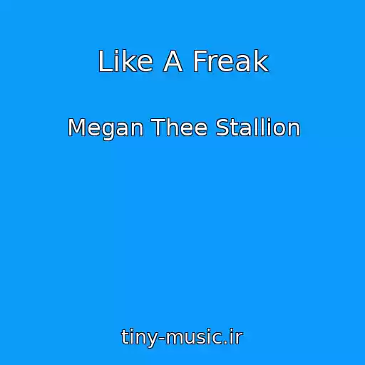 کاور آهنگ Like A Freak از Megan Thee Stallion