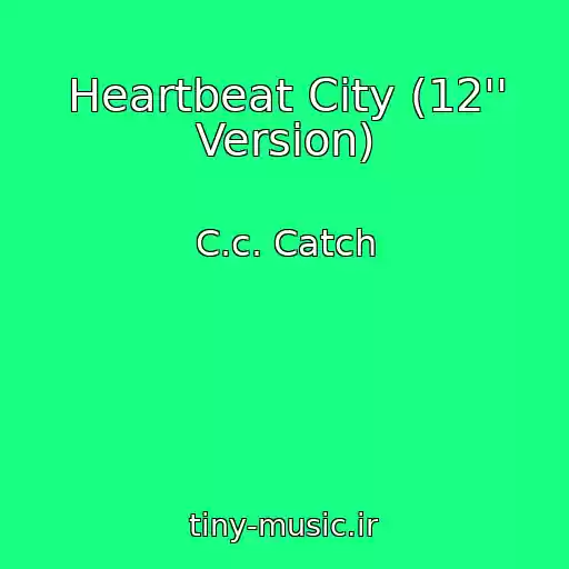 کاور آهنگ Heartbeat City (12'' Version) از C.c. Catch