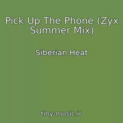 کاور آهنگ Pick Up The Phone (Zyx Summer Mix) از Siberian Heat