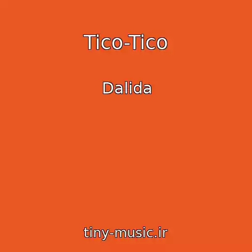 کاور آهنگ Tico-Tico از Dalida
