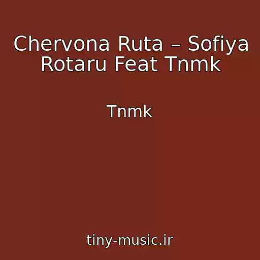 کاور آهنگ Chervona Ruta – Sofіya Rotaru Feat Tnmk از Tnmk
