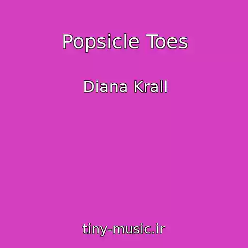 کاور آهنگ Popsicle Toes از Diana Krall