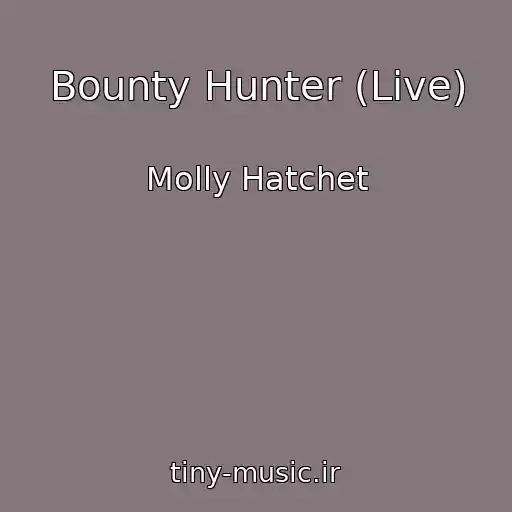 کاور آهنگ Bounty Hunter (Live) از Molly Hatchet