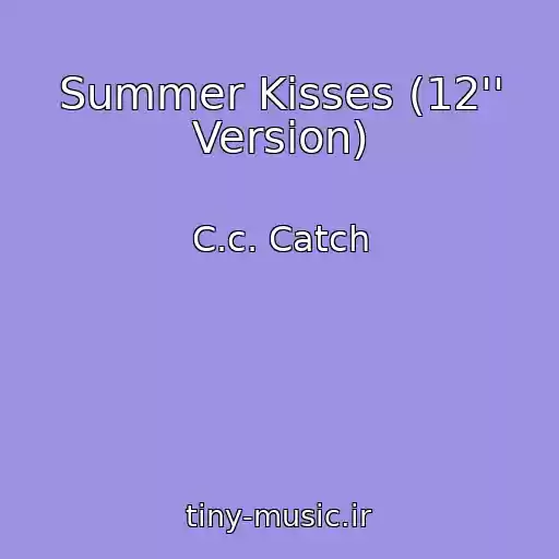 کاور آهنگ Summer Kisses (12'' Version) از C.c. Catch