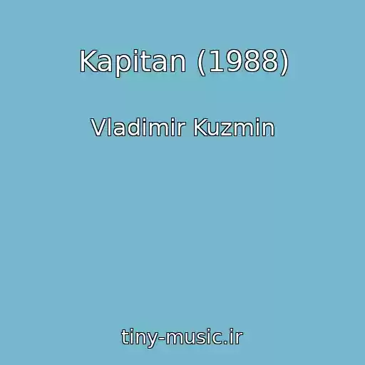 کاور آهنگ Kapitan (1988) از Vladimir Kuzmin