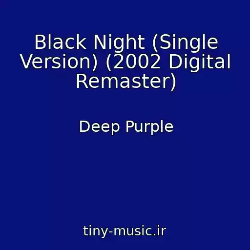 کاور آهنگ Black Night (Single Version) (2002 Digital Remaster) از Deep Purple