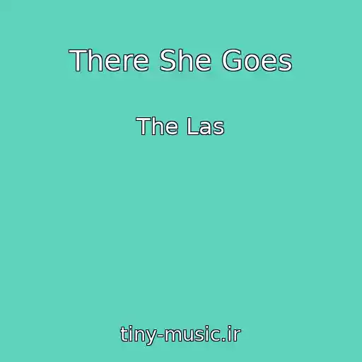 کاور آهنگ There She Goes از The Las