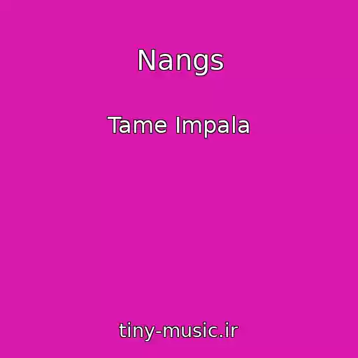 کاور آهنگ Nangs از Tame Impala