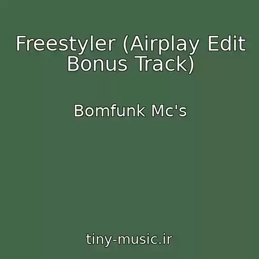 کاور آهنگ Freestyler (Airplay Edit Bonus Track) از Bomfunk Mc's