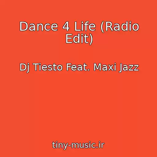 کاور آهنگ Dance 4 Life (Radio Edit) از Dj Tiesto Feat. Maxi Jazz