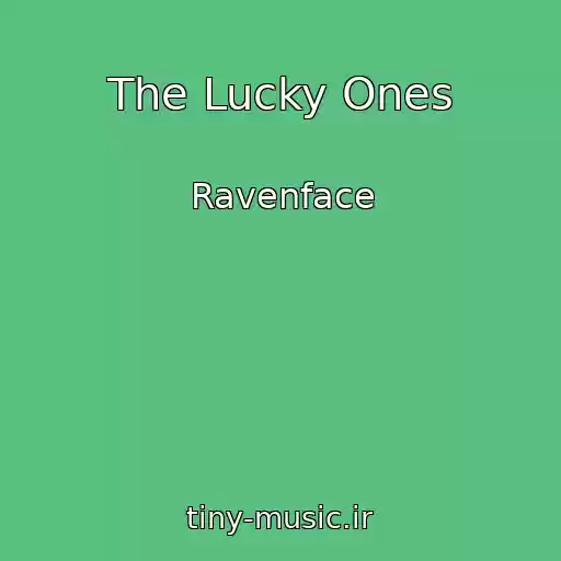 کاور آهنگ The Lucky Ones از Ravenface