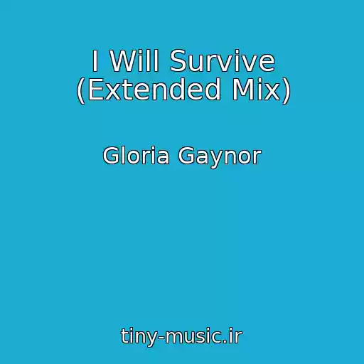 کاور آهنگ I Will Survive (Extended Mix) از Gloria Gaynor
