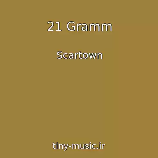 کاور آهنگ 21 Gramm از Scartown