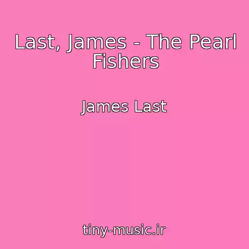 کاور آهنگ Last, James - The Pearl Fishers از James Last