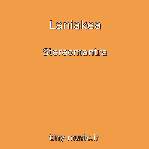 کاور آهنگ Laniakea از Stereomantra