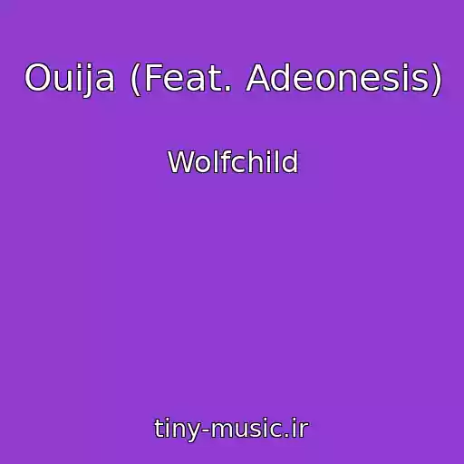 کاور آهنگ Ouija (Feat. Adeonesis) از Wolfchild