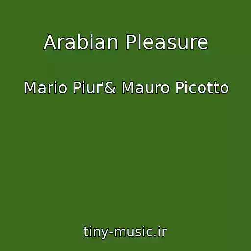 کاور آهنگ Arabian Pleasure از Mario Piuґ& Mauro Picotto