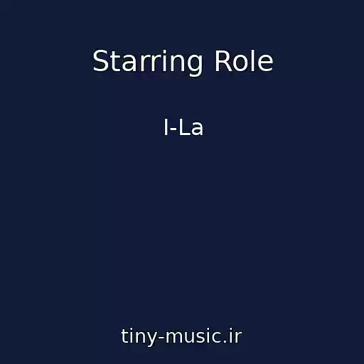 کاور آهنگ Starring Role از I-La