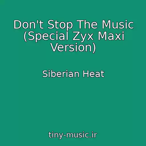کاور آهنگ Don't Stop The Music (Special Zyx Maxi Version) از Siberian Heat